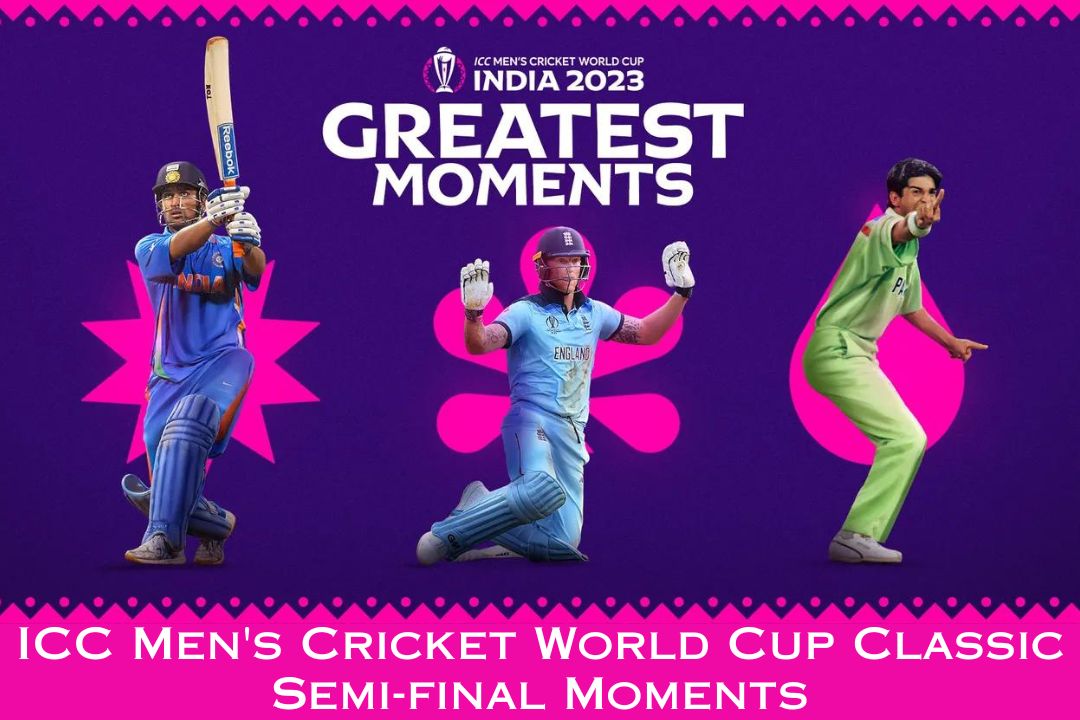 ICC Men's Cricket World Cup Classic Semi-final Moments
