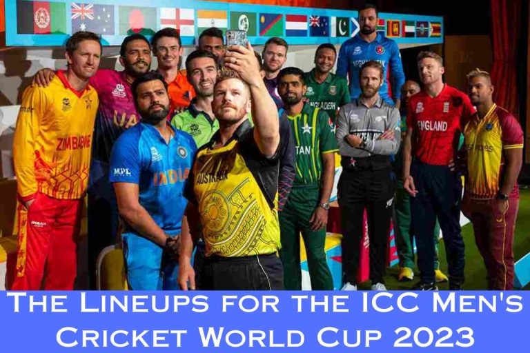 The Lineups for the ICC Men’s Cricket World Cup 2023