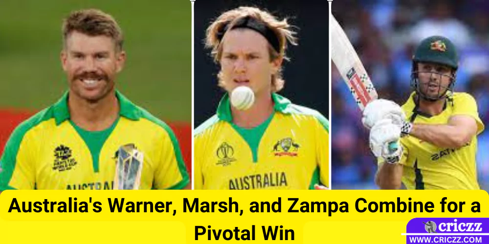 Australia's Warner, Marsh, and Zampa Combine for a Pivotal Win