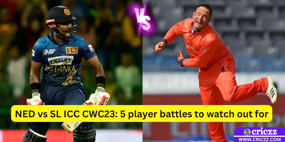NED vs SL ICC CWC23: 5 player battles to watch out for