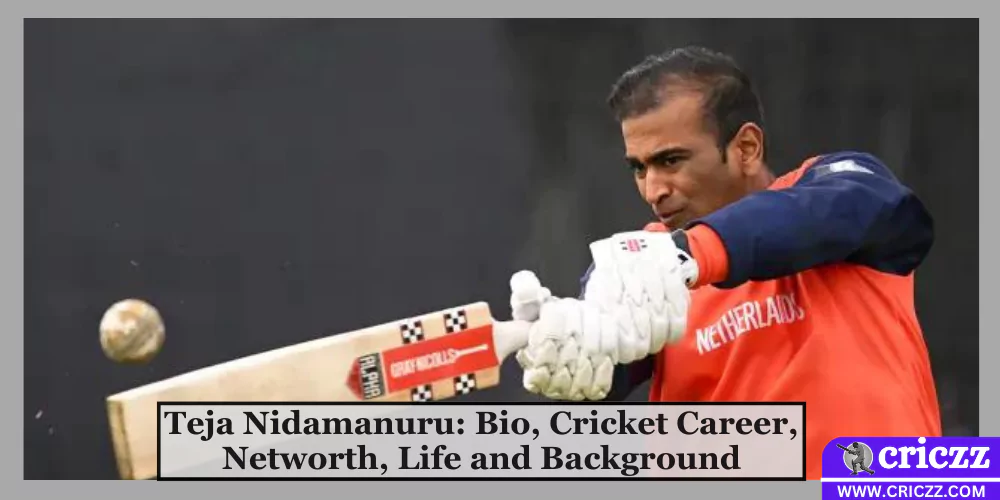 Teja Nidamanuru: Bio, Cricket Career, Networth, Life and Background