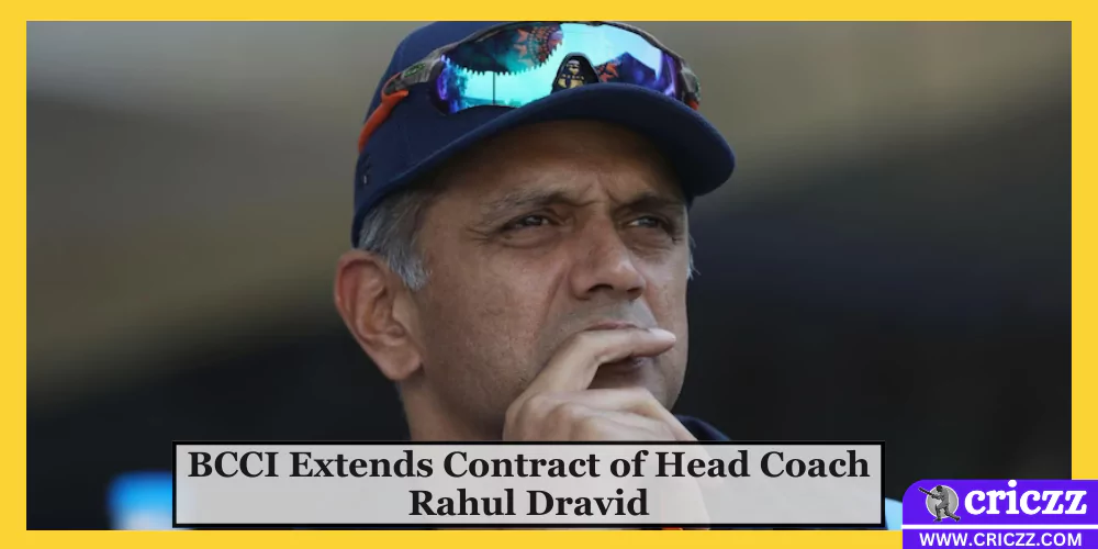 BCCI Extends Contract of Head Coach Rahul Dravid